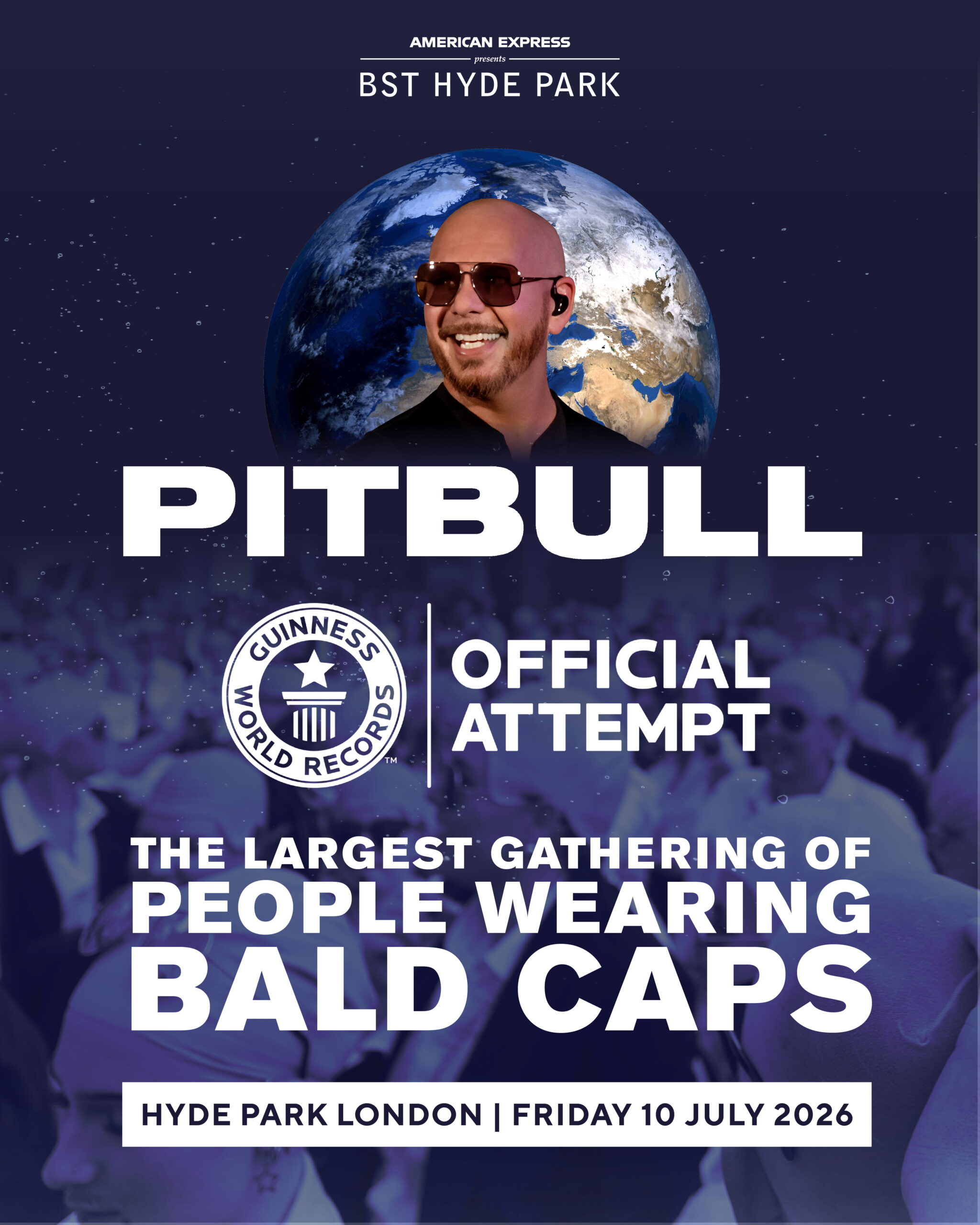 BST HYDE PARK TO HOST OFFICIAL GUINNESS WORLD RECORDS™ TITLE ATTEMPT FOR LARGEST GATHERING OF PEOPLE WEARING BALD CAPS AT PITBULL’S HEADLINE SHOW