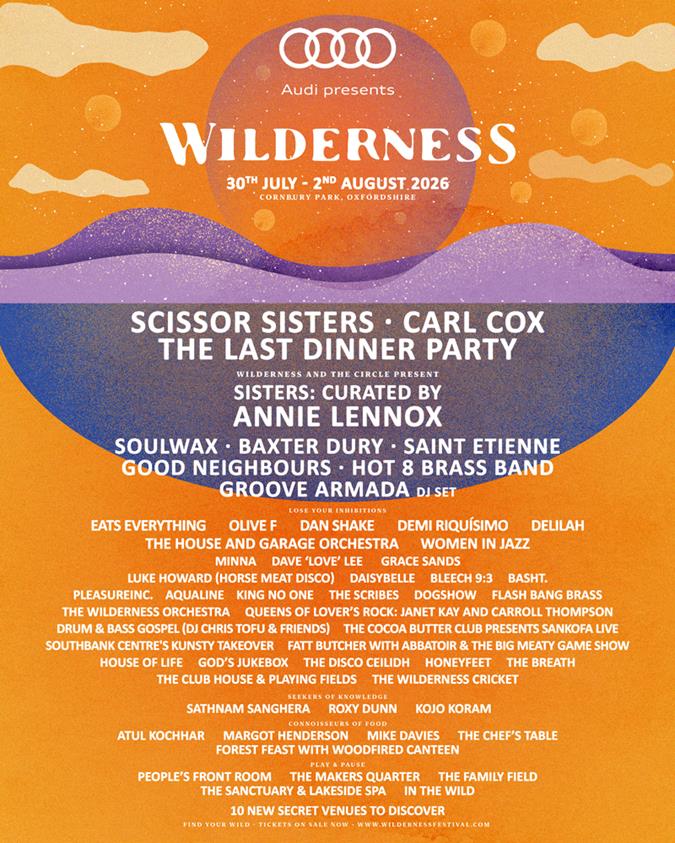 Audi Presents Wilderness – Scissor Sisters, Carl Cox, The Last Dinner Party, Sisters: curated by Annie Lennox, Soulwax, Baxter Dury, Saint Etienne and more