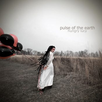 Hungry Lucy - Pulse Of The Earth