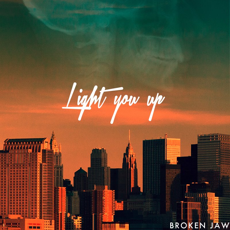 Light You Up - Broken Jaw EP