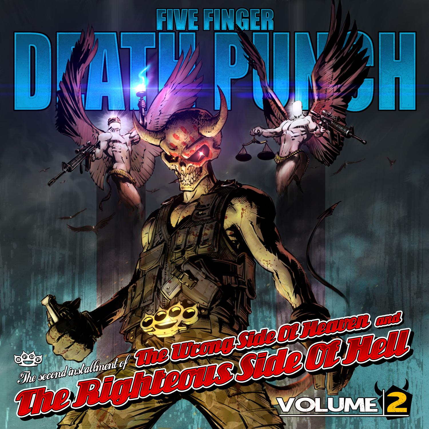 Five Finger Death Punch - The Wrong Side Of Heaven & The Righteous Side Of Hell Vol 2