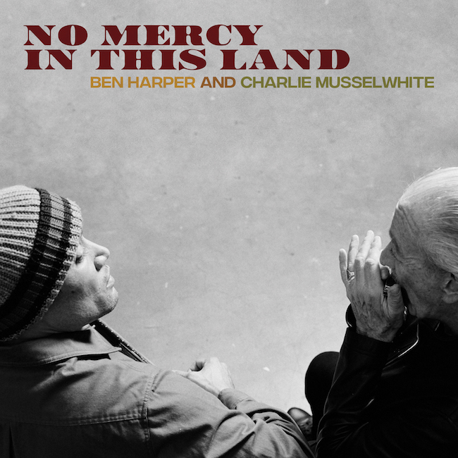 BEN HARPER AND CHARLIE MUSSELWHITE RELEASE NEW SINGLE