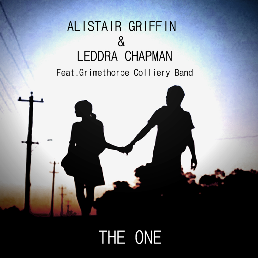 Alistair Griffin & Leddra Chapman – The One (featuring The Grimethorpe Colliery Band)
