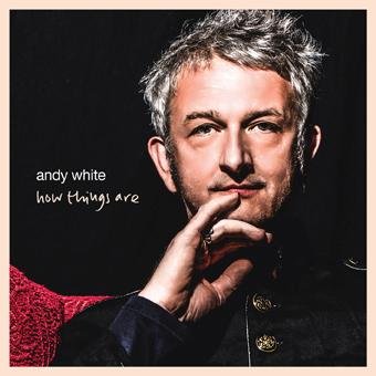 Andy White - How Things Are