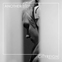 City Reign - Another Step