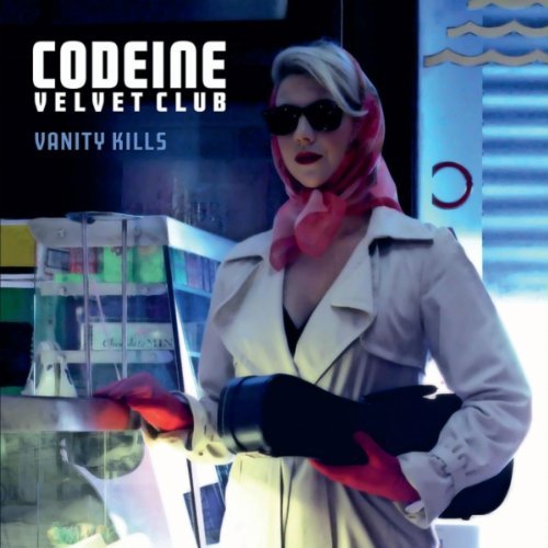 Codeine Velvet Club - Vanity Kills