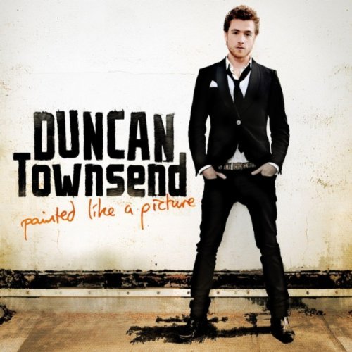 Duncan Townsend - Painted Like A Picture