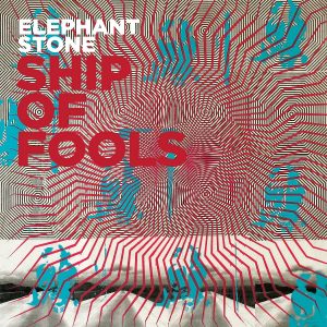 Album stream: Elephant Stone - Ship of Fools