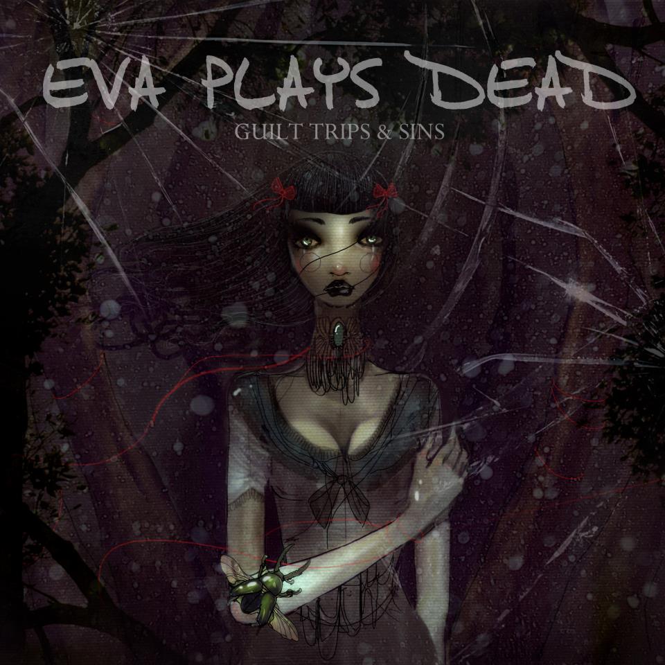 Eva Plays Dead - Guilt Trips And Sins