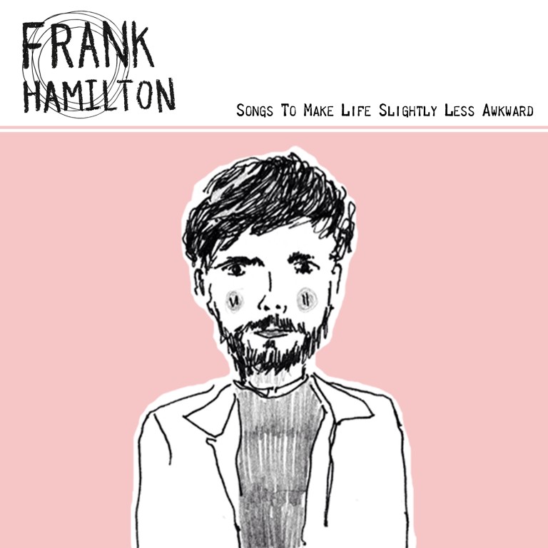 Frank Hamilton - Songs To Make Life Slightly Less Awkward
