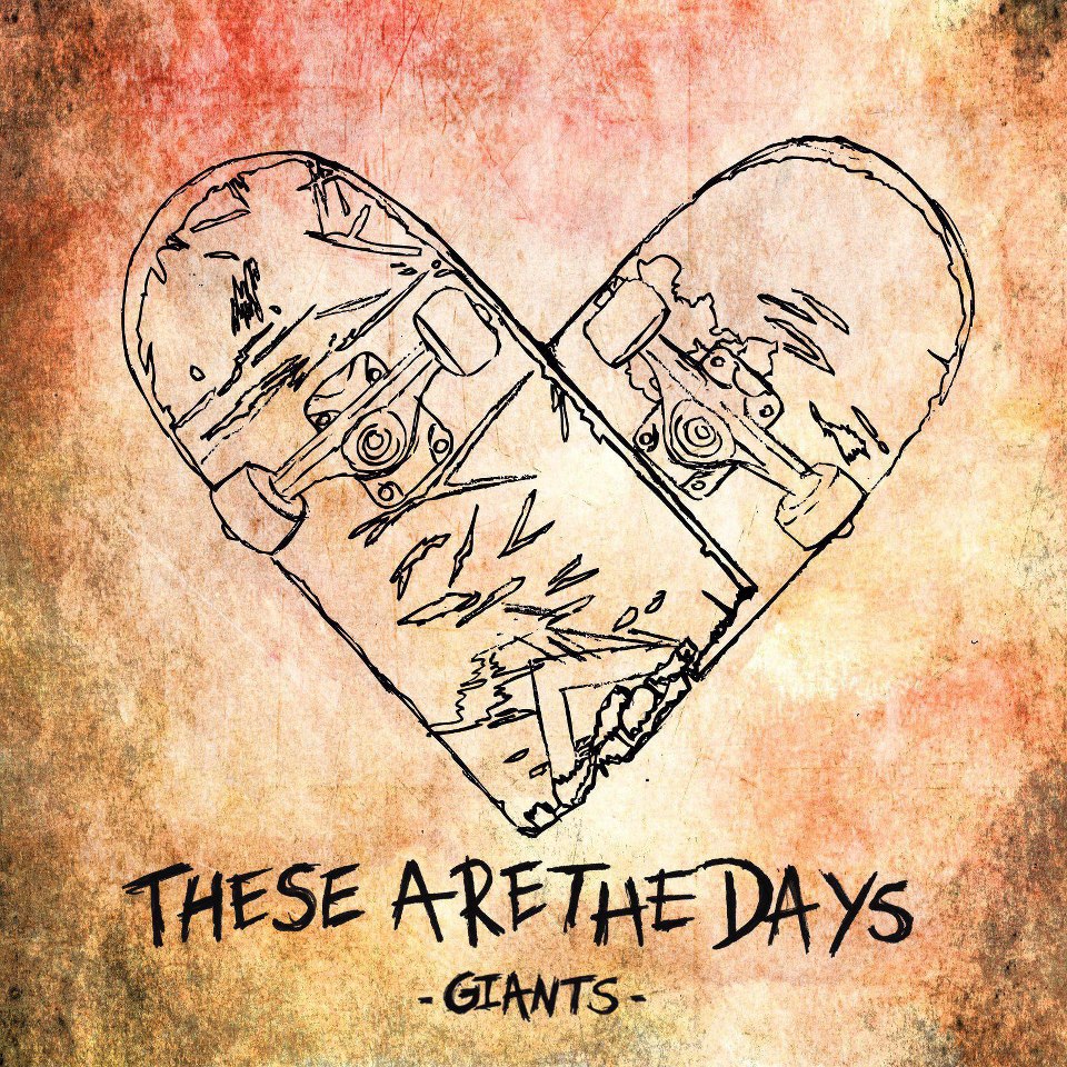 GIANTS - These Are The Days