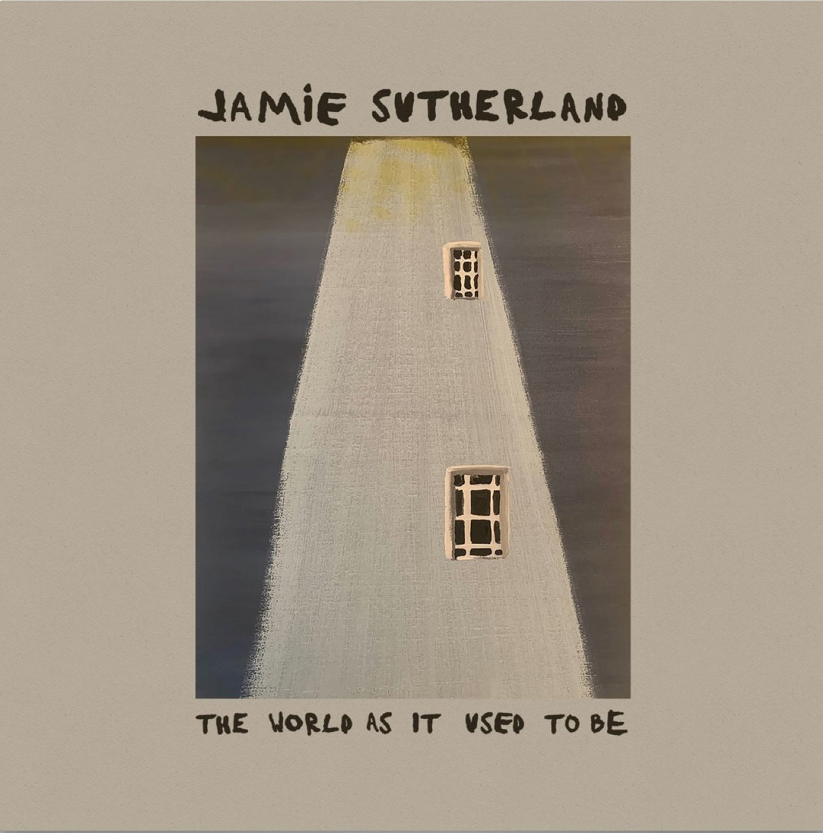 Jamie Sutherland – The World As It Used To Be