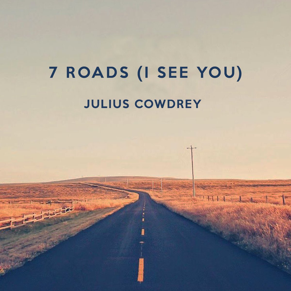 Julius Cowdrey - 7 Roads (I See You)