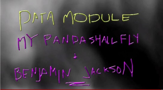 My Panda Shall Fly + Benjamin Jackson: Data Module