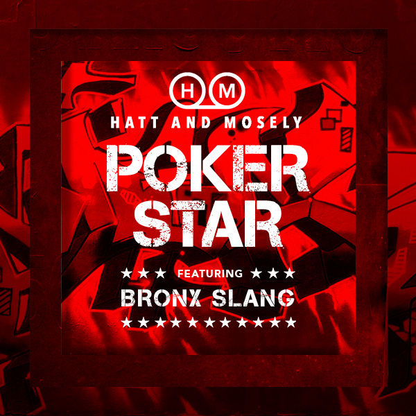 Premiere: Hatt & Mosely - Poker Star (ft. Bronx Slang)