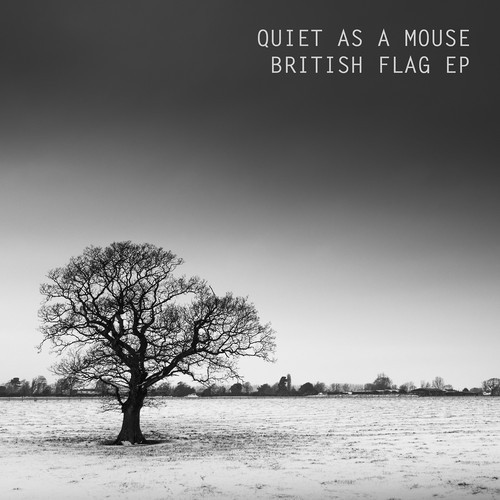 Quiet As A Mouse - British Flag EP