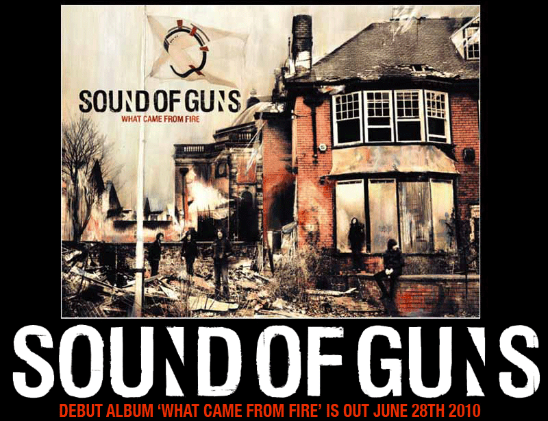 Sound of Guns - What Came From Fire