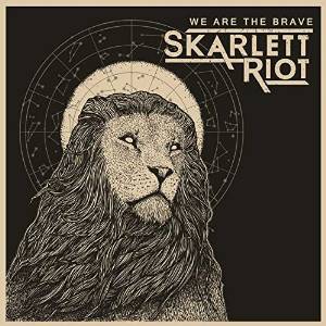 Skarlett Riot - We Are The Brave