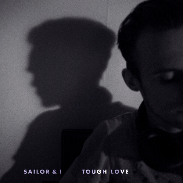 Sailor & I: Tough Love