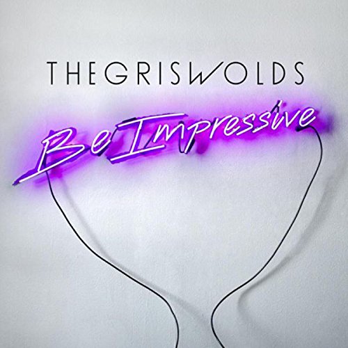 The Griswolds - Be Impressive