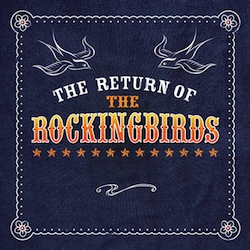 The Rockingbirds - The Return Of The Rockingbirds