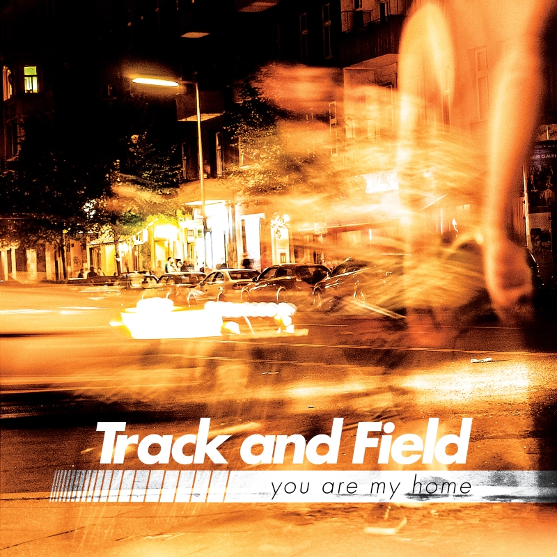 Track and Field - You Are My Home