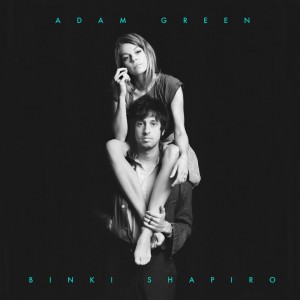 Adam Green & Binki Shapiro - Adam Green & Binki Shapiro