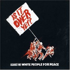 Against Me - White People For Peace
