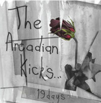Arcadian Kicks - 19 Days