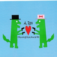 A.Rex - Moving Backwards