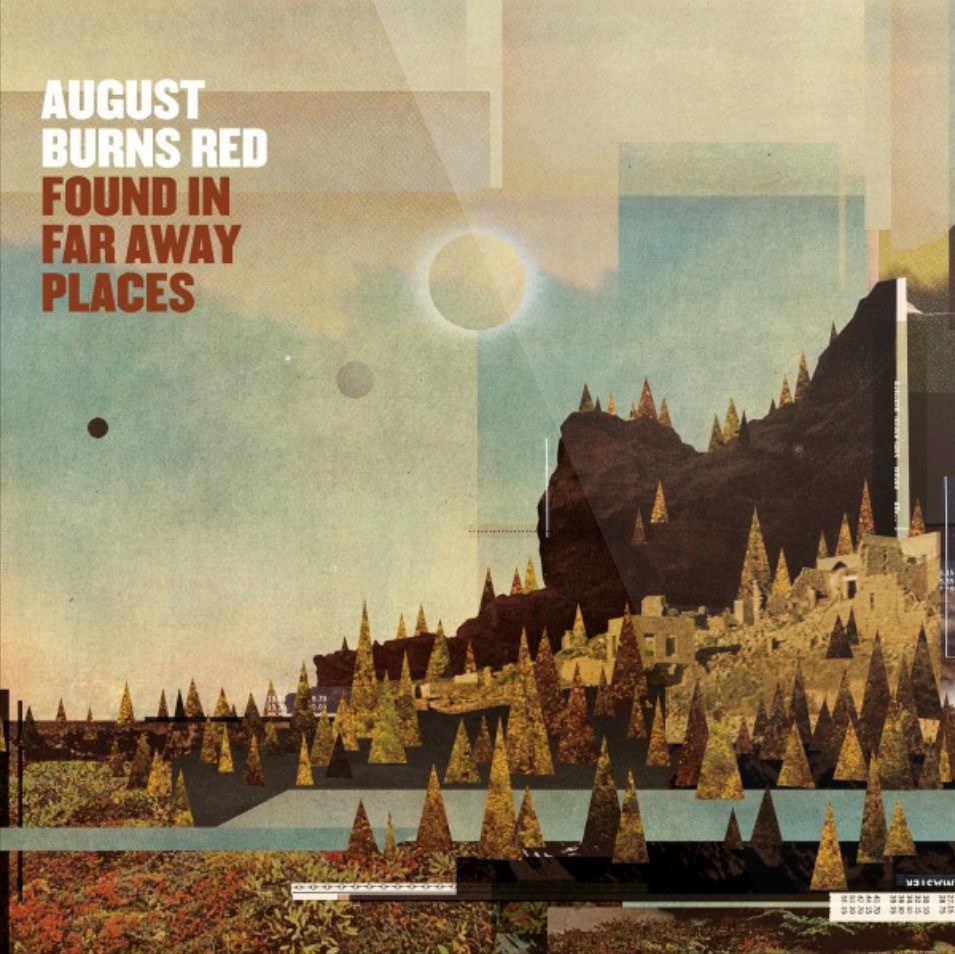 August Burns Red - Found In Faraway Places