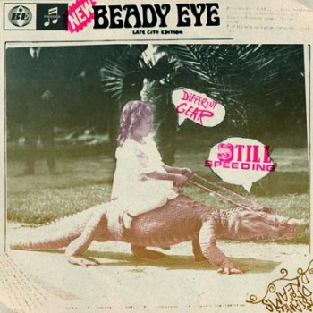 Beady Eye - Different Gear