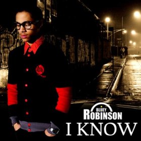 Bluey Robinson - I Know