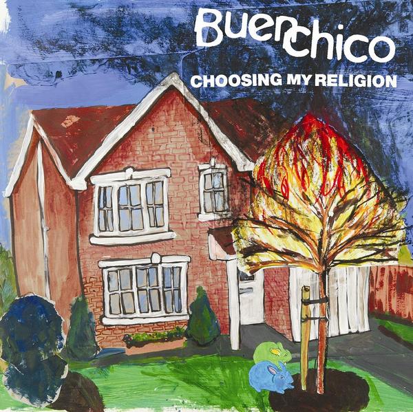 Buen Chico - Choosing My Religion