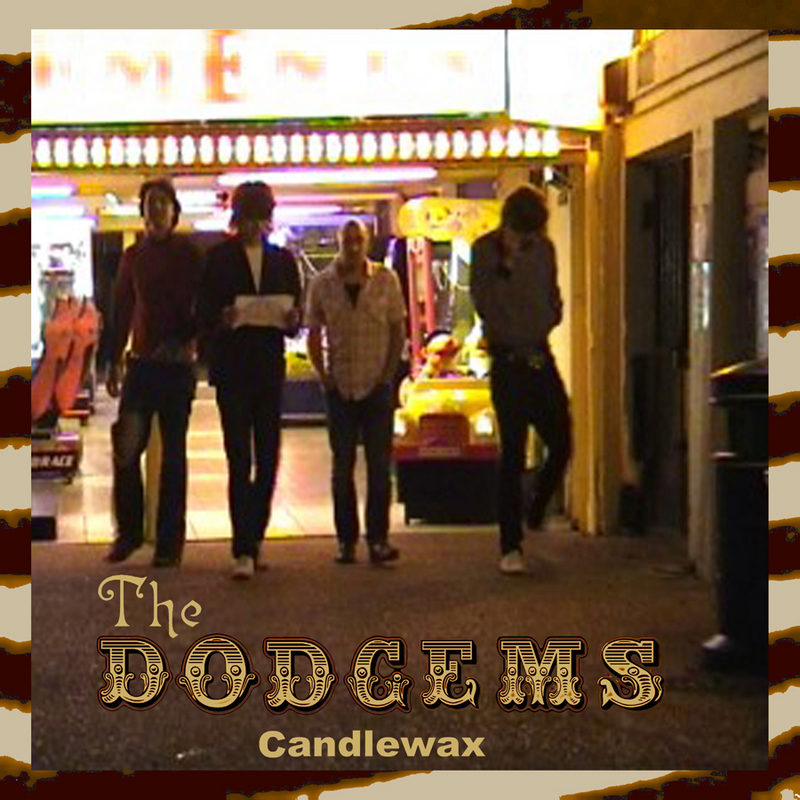 The Dodgems - Candlewax