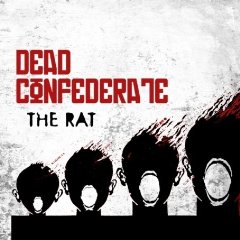 Dead Confederate - The Rat