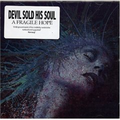 Devil Sold His Soul - A Fragile Hope