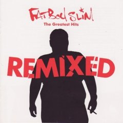 Fatboy Slim - The Greatest Hits – Remixed