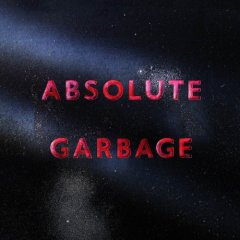 Garbage - Absolute Garbage: Greatest Hits