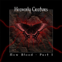 Heavenly Creatures - New Blood Part 1