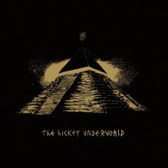 The Hickey Underworld - The Hickey Underworld