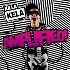 Killa Kela - Amplified!