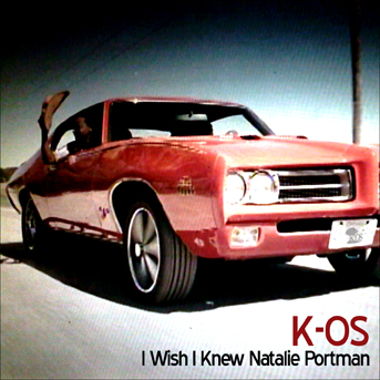 K-Os - I Wish I Knew Natalie Portman