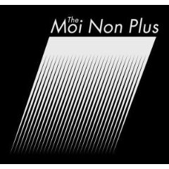 The Moi Non Plus - The Moi Non Plus