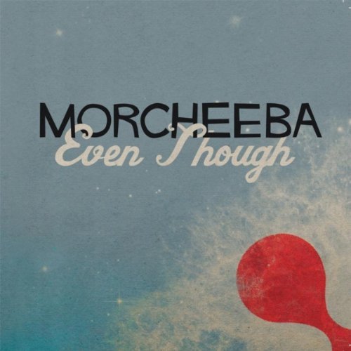 Morcheeba - Even Though