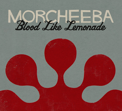 Morcheeba - Blood Like lemonade