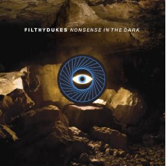 Filthy Dukes - Nonsense In The Dark