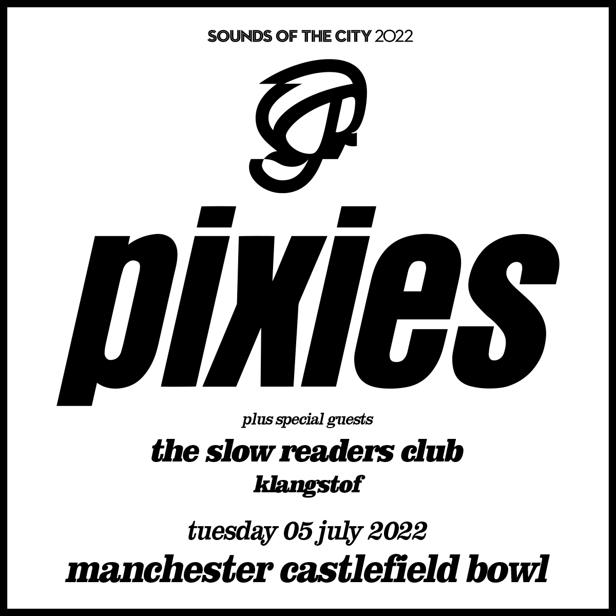 SOUNDS OF THE CITY PRESENTS PIXIES AT MANCHESTER CASTLEFIELD BOWL