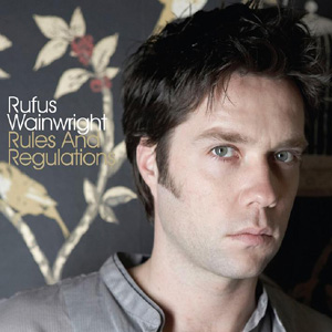 Rufus Wainwright - Rules and Regulations