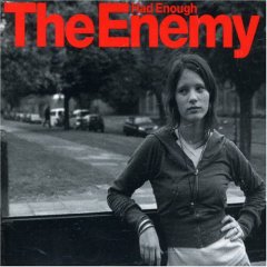 The Enemy - Had Enough